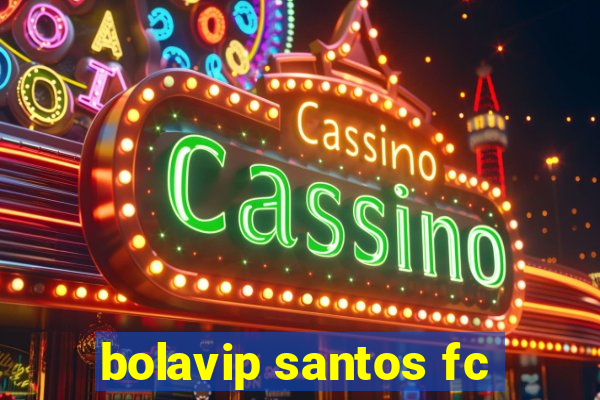 bolavip santos fc